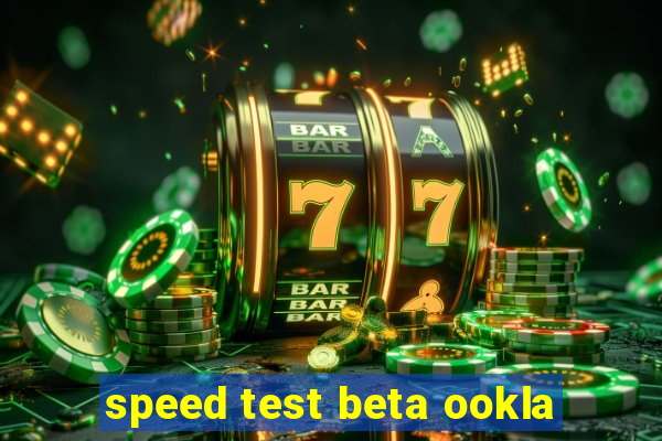 speed test beta ookla